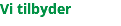 Vi tilbyder 
