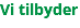 Vi tilbyder